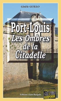 Port-Louis - les ombres de la citadelle