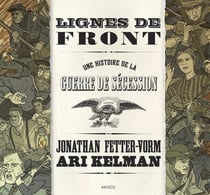 Lignes de front : une histoire de la Guerre de Sécession