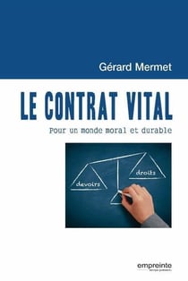 Le contrat vital : pour un monde moral et durable