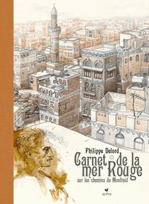 Carnet de la mer rouge : Sur les chemins de Monfreid