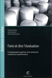 Faire et dire l'évaluation - l'enseignement supérieur et la recherche conquis par la performance