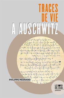 Traces de vie à Auschwitz