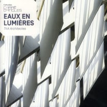 Eaux en lumières - tna architectes