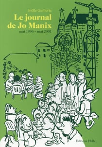Le journal de Jo Manix Tome 2 - août 1995 - septembre 2001
