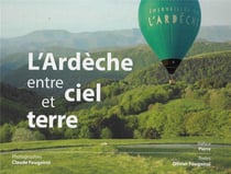L'Ardèche entre ciel et terre