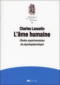 L'âme humaine : Etudes expérimentales de psychophysiologie