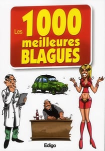 Les 1000 meilleures blagues