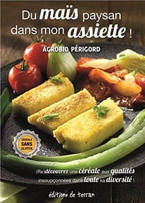 Du maïs paysan dans mon assiette !