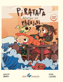 Piratata débarque sur Philadoré : & Cahier d'activités autour de l'album
