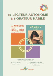 Parcours entre oral et ecrit - cycle 3 - du lecteur autonome a l orateur habile
