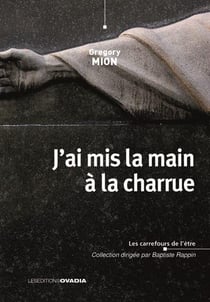 J'ai mis la main a la charrue