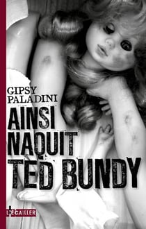 Ainsi naquit ted bundy