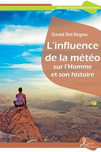 L'influence de la météo sur l'homme et son histoire