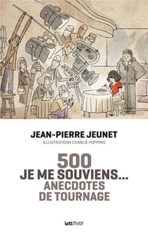 Je me souviens : 500 anecdotes de tournage