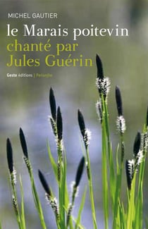 Le Marais poitevin chanté par Jules Guérin