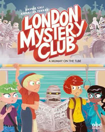 London mystery club t.2 - a mummy on the tube