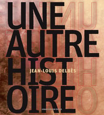 Jean-Louis Delbès, une autre histoire