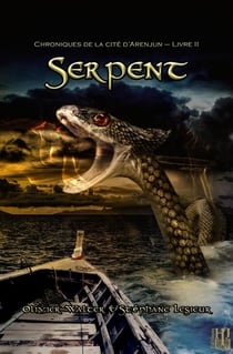 Chroniques de la cite d'arenjun - t02 - serpent (chroniques de la cite d'arenjun - livre ii)