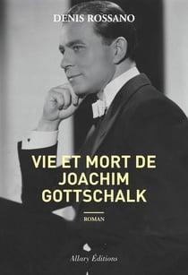 Vie et mort de joachim gottschalk