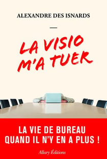 La visio m'a tuer : La vie de bureau quand il n'y en a plus !