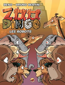 Zoo dingo Tome 8 : Les robots