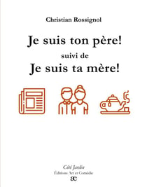 Je suis ton père - Je suis ta mère