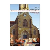 Le pelerinage de saint austregesile a cogny - l'ancienne eglise de cogny