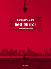 Red mirror - l'avenir s'écrit en chine