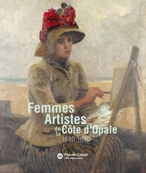 Femmes artistes de la Côte d'Opale : 18801980