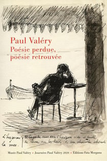 Paul Valéry, poésie perdue, poésie retrouvée