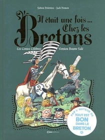 Il était une fois chez les Bretons : les contes célèbres en version beurre salé
