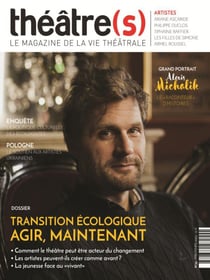 Théâtre(s) n.33 : transition écologique : agir, maintenant