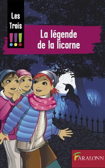 T01 - LES TROIS JEUNES DETECTIVES !!! - LA LEGENDE DE LA LICORNE