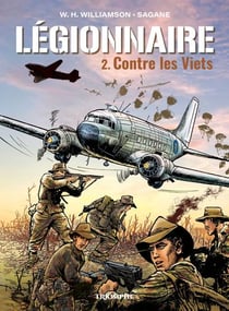 Légionnaire Tome 2 : Contre les Viets