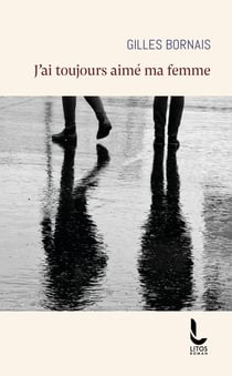 J'ai toujours aimé ma femme