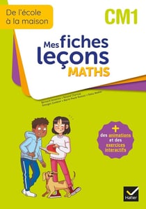 De l'école à la maison - mes fiches leçons maths - CM1