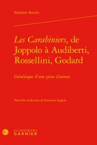 "les Carabiniers", de Joppolo à Audiberti, Rossellini, Godard - génétique d'une prise d'armes