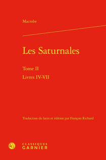 Les Saturnales Tome 2 : Livres IV-VII