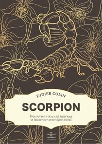 Scorpion : Découvrez votre ciel intérieur et incarnez votre signe astral