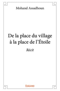 De la place du village a la place de l'etoile - recit