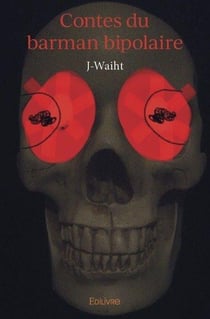 Contes du barman bipolaire