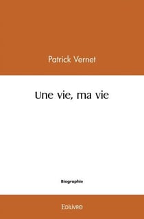 Une vie, ma vie