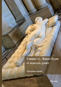 Comme si... Bonne façon et mauvais genre
