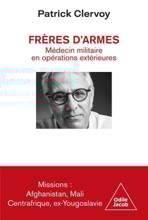 Frères d'armes : Médecin militaire en opérations extérieures