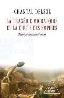 La Tragédie migratoire et la chute des empires : Saint Augustin et nous