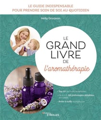 Le grand livre de l'aromathérapie (3e édition)