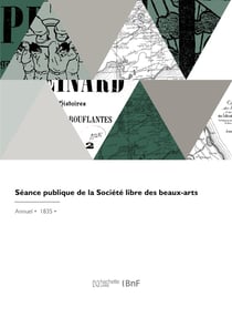Séance publique de la Société libre des beaux-arts