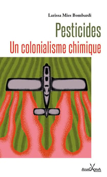 Pesticides : Un colonialisme chimique