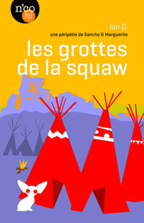 Les grottes de la squaw : une péripétie de Sancho & Marguerite