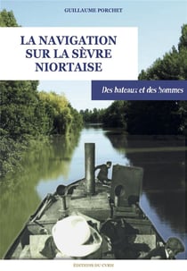La navigation sur la sèvre niortaise - des bateaux et des hommes